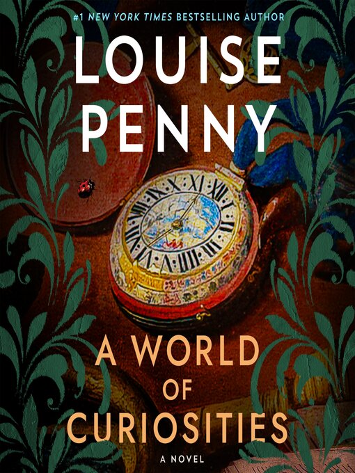 Louise Penny创作的A World of Curiosities作品的详细信息 - 可供借阅